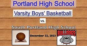 Portland High Varsity Boys' Basketball vs. South Portland December 22, 2023
