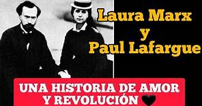 Laura Marx y Paul Lafargue - Una historia de amor y revolución