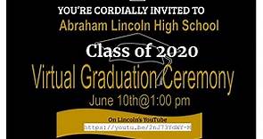 Abraham Lincoln High School Virtual Graduation 2020