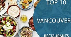 Top 10 Best Restaurants to Visit in Vancouver, British Columbia | Canada - English