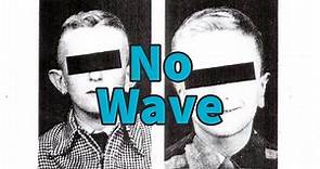 A Brief History of No Wave