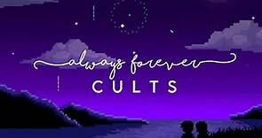 cults - always forever (lyrics)