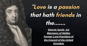 George Savile Quotes | Inspirational and Motivational Quotes | Life Changing Quotes....