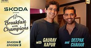 S8E5 | Deepak Chahar | Breakfast with Champions ft Gaurav Kapur | @skodaindia ​