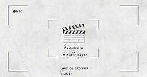 Pulgarcita - Michel Serres - Audiolibro por Emmanuel Peret