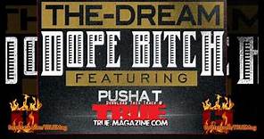 The Dream - Dope Bitch (feat. Pusha T)