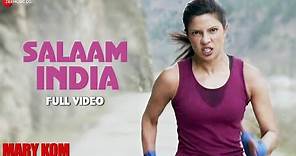 Salaam India Full Video | MARY KOM | Priyanka Chopra | Shashi Suman | Patriotic Song | HD