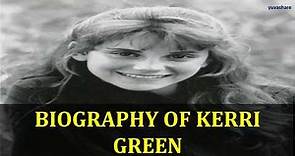 BIOGRAPHY OF KERRI GREEN