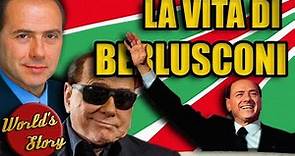 LA VERA VITA DI SILVIO BERLUSCONI - Berlusconi's Story