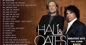 Daryl Hall & John Oates Greatest Hits Full Album 2021 - Hall & Oates Best Songs Playlist Collection