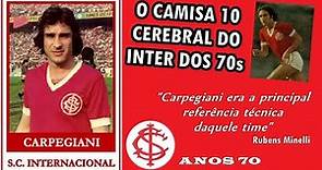Paulo César Carpegiani - O 10 do Inter dos anos 70 - Skills, Technique and Goals