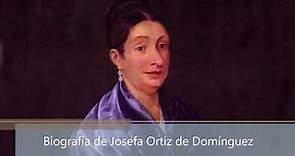 Biografía de Josefa Ortiz de Domínguez