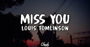 Louis Tomlinson - Miss You (Lyrics / Lyric Video)