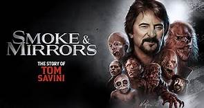 Smoke and Mirrors: The Story of Tom Savini - Official Trailer