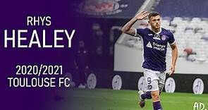 Rhys Healey - Toulouse FC | All Goals And Assists In 2020/2021