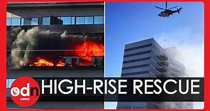 Dramatic Helicopter Rescue as Fire Engulfs High-Rise in Los Angeles