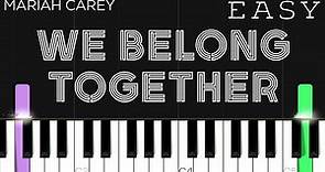 Mariah Carey - We Belong Together | EASY Piano Tutorial