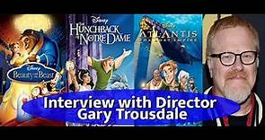 Interview with Director Gary Trousdale