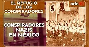 Conspiradores nazis en México