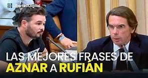 Las mejores frases de Aznar contra Rufián y Pablo Iglesias