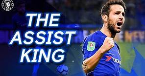 The Assist King | Cesc Fabregas' Best Chelsea Assists