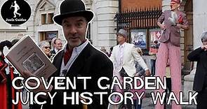 Covent Garden Juicy Debauched History Romp - London Walk