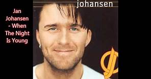 Jan Johansen-When The Night Is Young