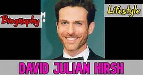David Julian Hirsh Canadian Actor Biography & Lifestyle