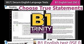 Trinity College London - ISE I (B1) Reading True statements| Complete Solution Tips | UKVI
