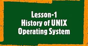 Lesson-1 History of UNIX Operating system