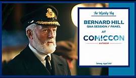 Bernard Hill Q&A Session | Comic Con Antwerp | 27-08-2022 | Titanic & Lord of the Rings