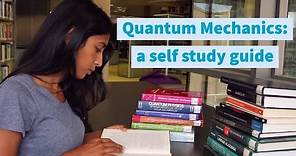 How to learn Quantum Mechanics on your own (a self-study guide)