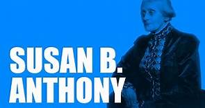 Susan B. Anthony Biography