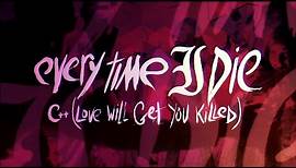 Every Time I Die - "C++ (Love Will Get You Killed)" (Full Album Stream)