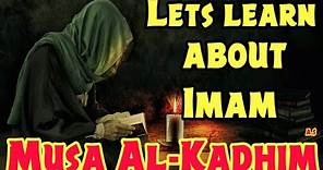 Learn about Imam Musa Al-Kazim | Musa Al-Kadhim | Shia Imam | Musa Ibn Jafar | KAZSchool | 2023