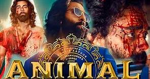 Animal Full Movie | Ranbir Kapoor | Bobby Deol | Rashmika Mandanna | Anil Kapoor | Facts and Review