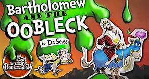 Bartholomew and the Oobleck - By Dr Seuss - Read Aloud - Bedtime Story