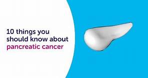 What is Pancreatic Cancer: 10 Things You Should Know About Pancreatic Cancer | Cancer Research UK