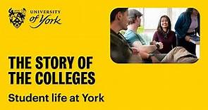 The Story of the Colleges - student life at the University of York