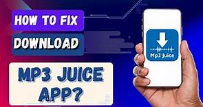 How to Download Mp3 Juice App?