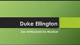 Duke Ellington einfach und kurz erklärt