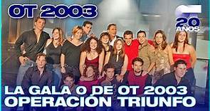 GALA 0 - OPERACIÓN TRIUNFO 3 (ENTERA) | OT 2003