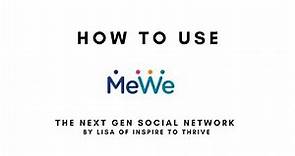 How To Use Mewe: The Ultimate Guide