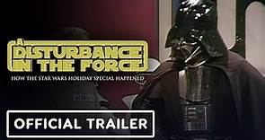 A Disturbance in the Force - Official Trailer (2023) Seth Green, Weird Al Yankovic