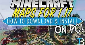 How To Download & Install Minecraft Maps in Minecraft 1.17 (PC)