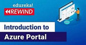 Introduction to Azure portal | Azure Portal Tutorial For Beginners | Azure Tutorial | Edureka Rewind