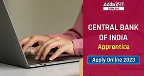 Central Bank of India Apply Online 2023, Last Date to Fill Application Form