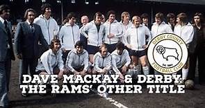 Dave Mackay & Derby-The Rams' Other Title | AFC Finners | Football History Documentary