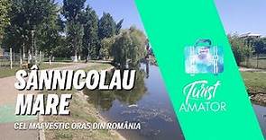 Sânnicolau Mare -am vizitat cel mai vestic oraș din România