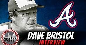 Dave Bristol Interview: Former Braves Manager speaks on 2021 World Series, and 2022 Chances